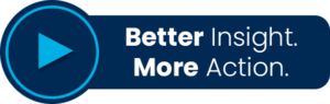 Better Insight. More Action - Play Button